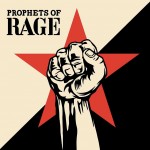 Prophets Of Rage: Επικίνδυνοι καιροί απαιτούν επικίνδυνα τραγούδια
