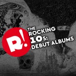 The Rocking '10s: Τα debut album της δεκαετίας 