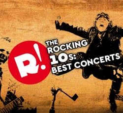 The Rocking '10s: Οι συναυλίες της δεκαετίας στη χώρα μας