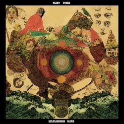 Fleet Foxes Helplessness Blues