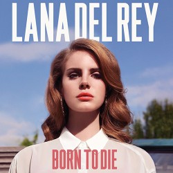 Lana Del Rey Born To Die
