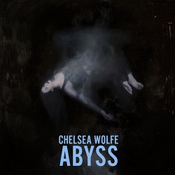Chelsea Wolfe Abyss
