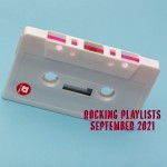 Rocking Playlists: Σεπτέμβριος 2021