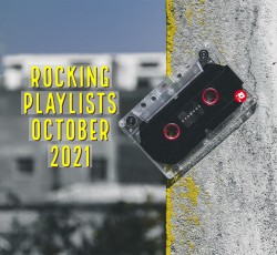 Rocking Playlists: Οκτώβριος 2021 