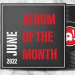 Ιούνιος 2022: Το άλμπουμ του μήνα