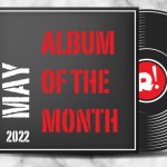 Μάιος 2022: Το άλμπουμ του μήνα 