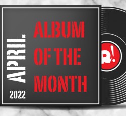 Απρίλιος 2022: Το άλμπουμ του μήνα 