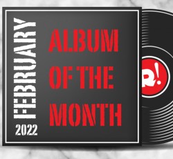 Φεβρουάριος 2022: Το άλμπουμ του μήνα 