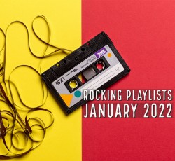 Rocking Playlists: Ιανουάριος 2022 