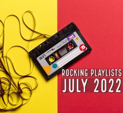 Rocking Playlists: Ιούλιος 2022 