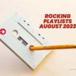 Rocking Playlists: Αύγουστος 2023