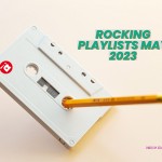Rocking Playlists: Μάιος 2023