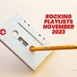 Rocking Playlists: Νοέμβριος 2023