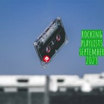 Rocking Playlists: Σεπτέμβριος 2023