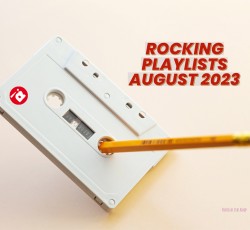 Rocking Playlists: Αύγουστος 2023 