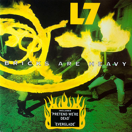 L7 - Bricks Are Heavy