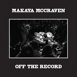Makaya McCraven - Off The Record