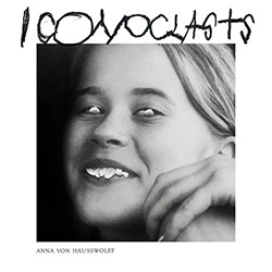 Anna Von Hausswolff - Iconoclasts