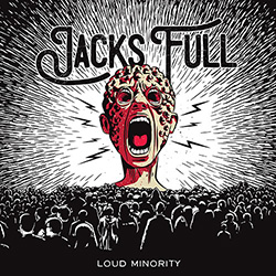 Jacks Full - Loud Minority