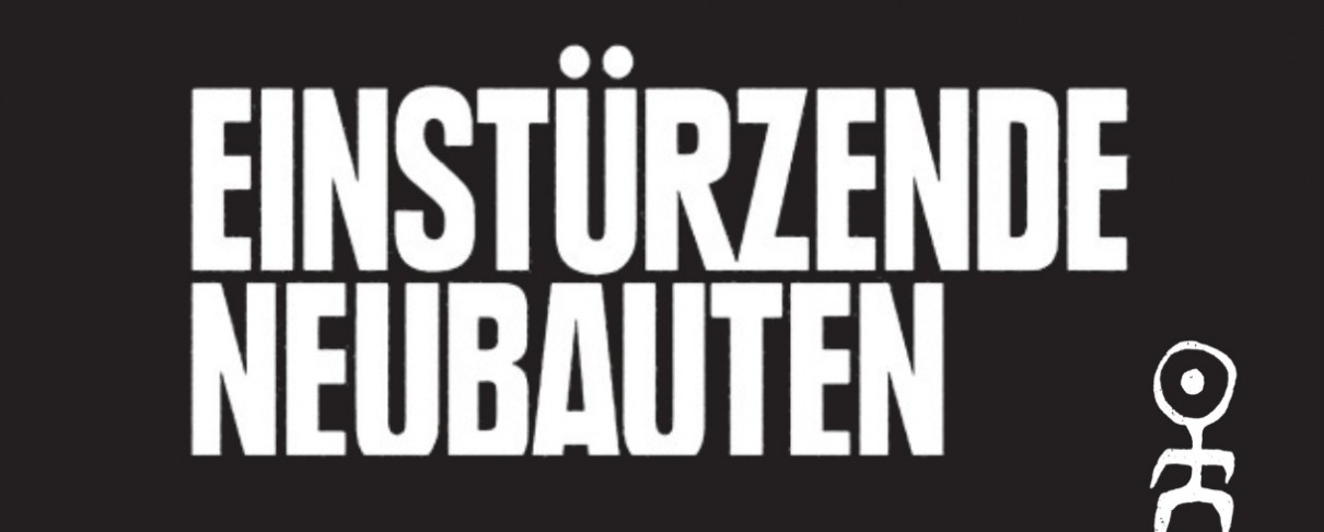 «A Buyer's Guide»: Einstürzende Neubauten