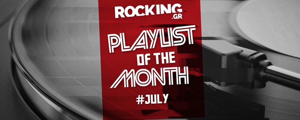 Rocking Playlists: Ιούλιος 2026