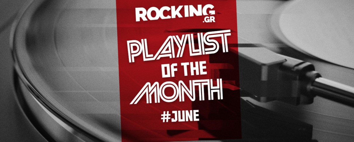 Rocking Playlists: Ιούνιος 2026