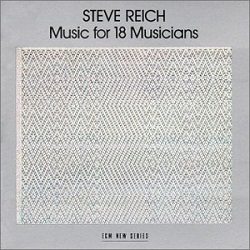 Steve Reich - Music for 18 Musicians