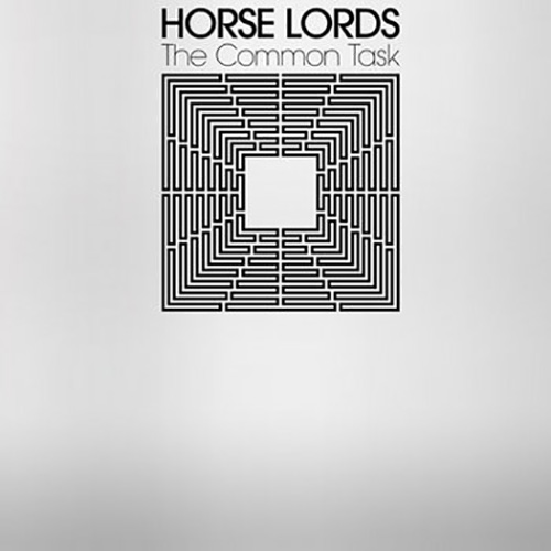 Horse Lords - The Common Task