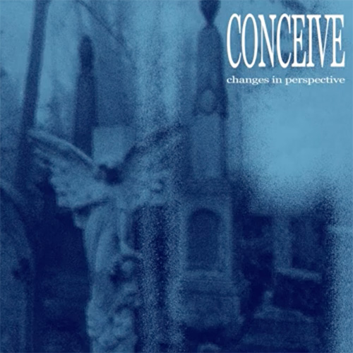 Conceive - Changes In Perspective