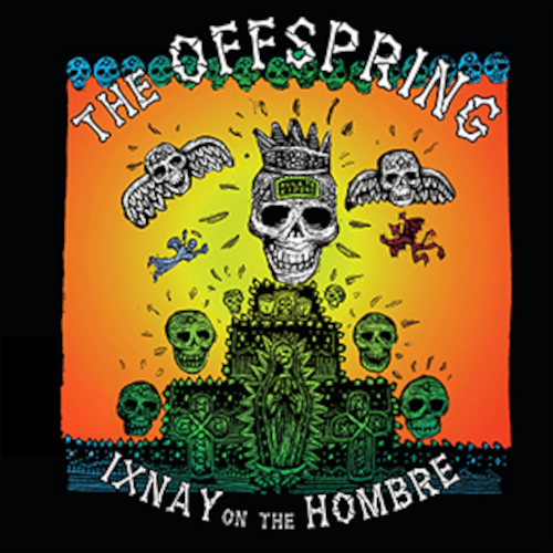 The offspring - ixnay on the hombre