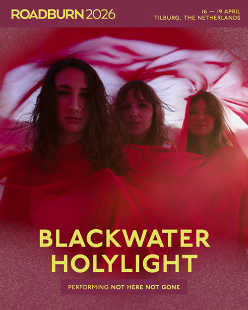 Roadburn Festival - Blackwater Holylight