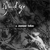 Inmost Ego - A Moment Before