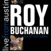 Roy Buchanan Live From Austin Texas