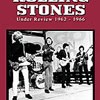 The Rolling Stones Under Review 1962 - 1966