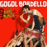 Gogol Bordello Live From Axis Mundi