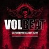 Volbeat Live From Beyond Hell / Above Heaven