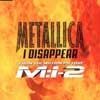 Metallica - I Disappear
