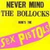 Sex Pistols Never Mind The Bollocks, Here's The Sex Pistols