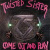 Twisted Sister Come Out And Play