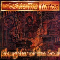 At The Gates - Slaughter Of The Soul