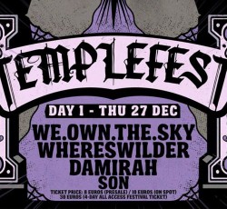 Templefest - Day 1: We.own.the.sky, Whereswilder, Damirah, Son @ Temple, 27/12/18