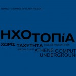Ηχοτοπία, Athens Computer Undergound @ Temple Athens, 16/11/19