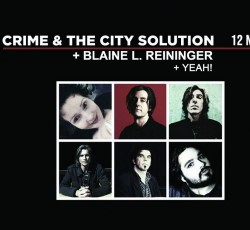 Crime & The City Solution, Blaine L. Reininger, Yeah! @ Fuzz Club, 12/11/22 