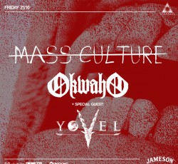 Mass Culture, Okwaho, Yovel @ Temple, 21/10/22