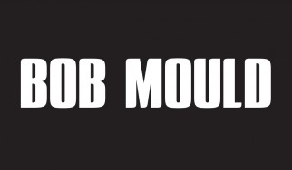 «A Buyer's Guide»: Bob Mould