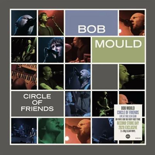 Bob Mould - Circle Of Friends