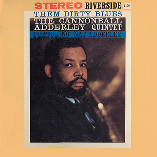 Cannonball Adderley - Them Dirty Blues