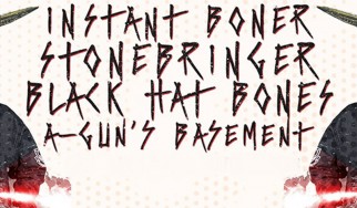 Stonebringer, Black Hat Bones και Instant Boner, ζωντανά σε Αθήνα και Θεσσαλονίκη
