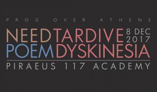 Need, Poem & Tardive Dyskinesia μαζί στο Prog Over Athens