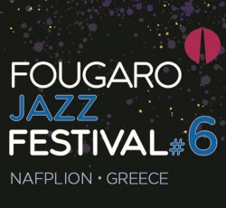 Έρχεται για 6η χρονιά το Fougaro Jazz Festival 